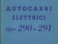 Autocarri Elettrici Tipo 290 / 291 - Betriebsanleitung - italienisch - 1. Ausgabe März 1946