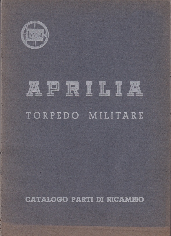Aprilia  Torpedo Militare - Ersatzteilkatalog - italienisch - 1.Ausgabe April 1942