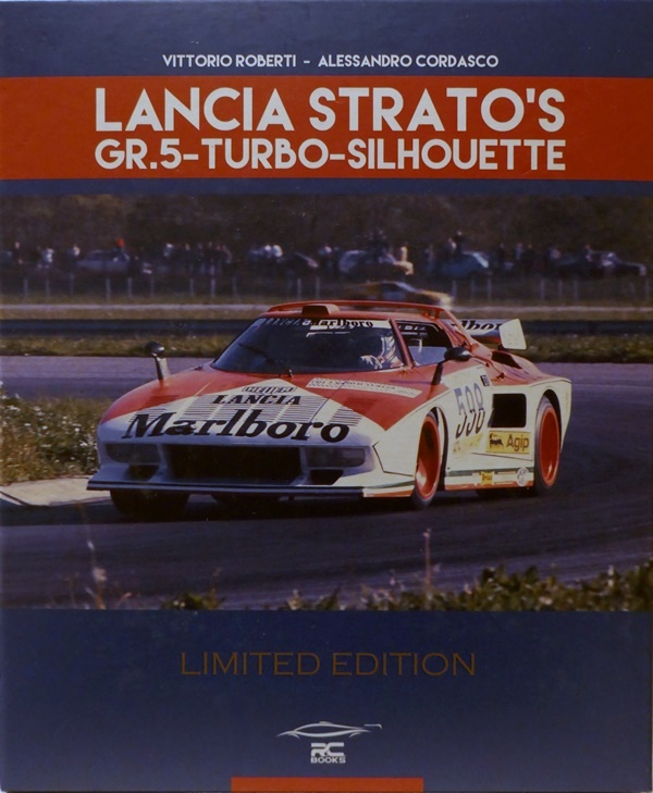 Lancia Strato’s Gr.5-Turbo-Silhouette - Alessandro Cordasco /  Vittorio Roberti. Rc Books
