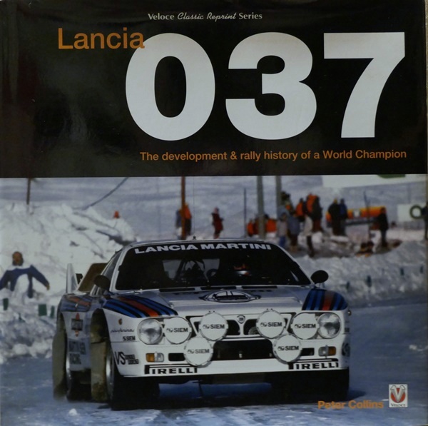 Lancia 037 - The Development & Rally History of a World Champion - Peter Collins, Veloce Publishing