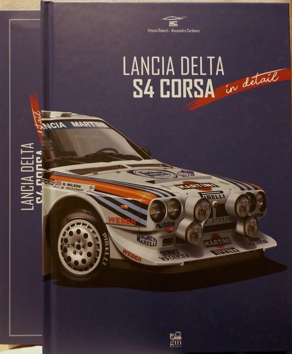 Lancia Delta S4 Corsa In Detail - Alessandro Cordasco / Vittorio Roberti, Rc Books