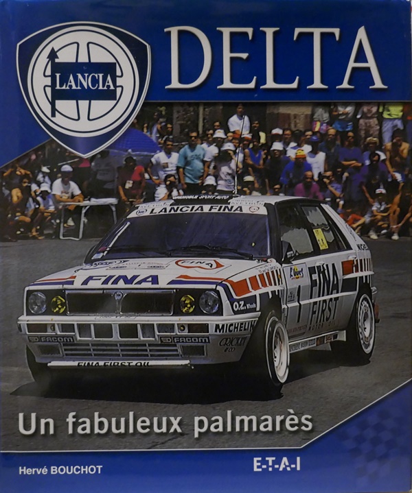 Lancia Delta und fabuleux Palmares - Herve' Bouchot, E.t.a.i.