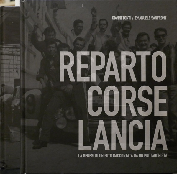 Reparto Corse Lancia – Fulvia Hf, La Genesi Di Un Mito Raccontata Da Un Protagonista - Gianni Tonti, Emanuele Sanfront, Edizioni Ephedis