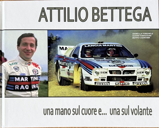 Attilio Bettega - una mano sul cuore e ... una sul volante - Gianni Tomazzoni