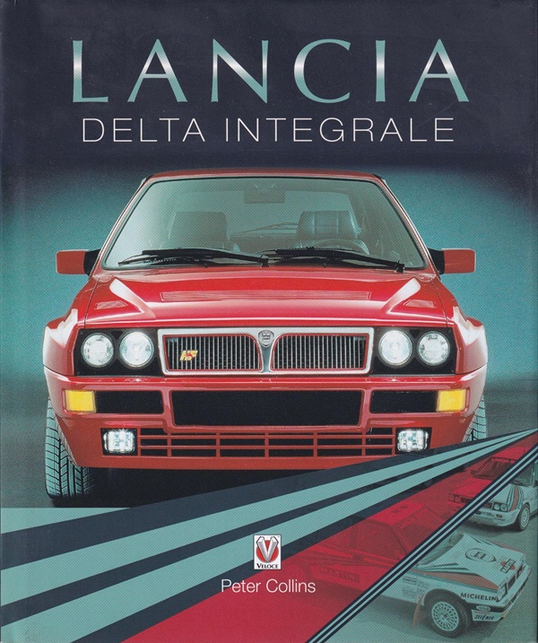 Lancia Delta Integrale- Peter Collins, Veloce Publishing