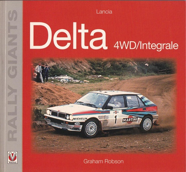 Lancia Delta 4WD/Integrale - Graham Robson, Veloce Publishing