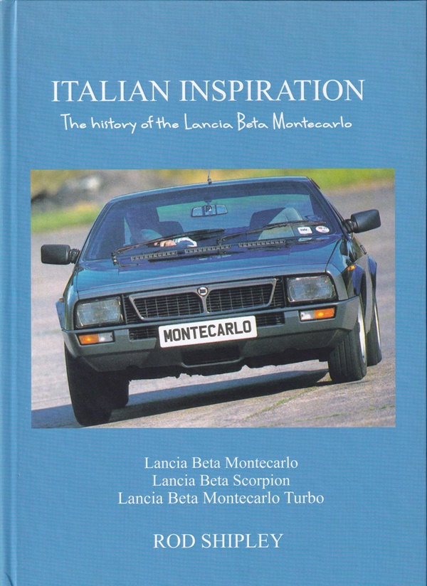 Italian Inspiration - The history of the Lancia Beta Montecarlo  - Rod Shipley
