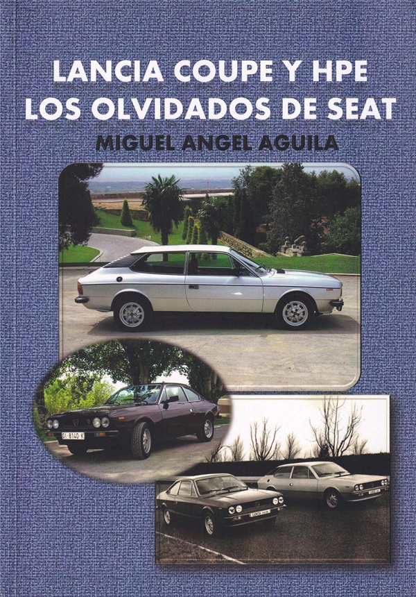 Lancia coupé y HPE Los olvidados de Seat - Miguel Ángel Aguila Buchaca