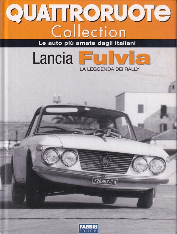 Lancia Fulvia la leggenda dei rally - Quattroruote Collection