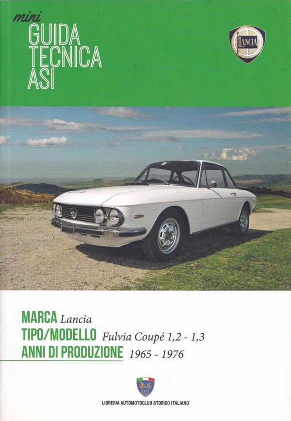 Mini Guida Tecnica ASI - Lancia Fulvia Coupé 1965-1976 - Asi