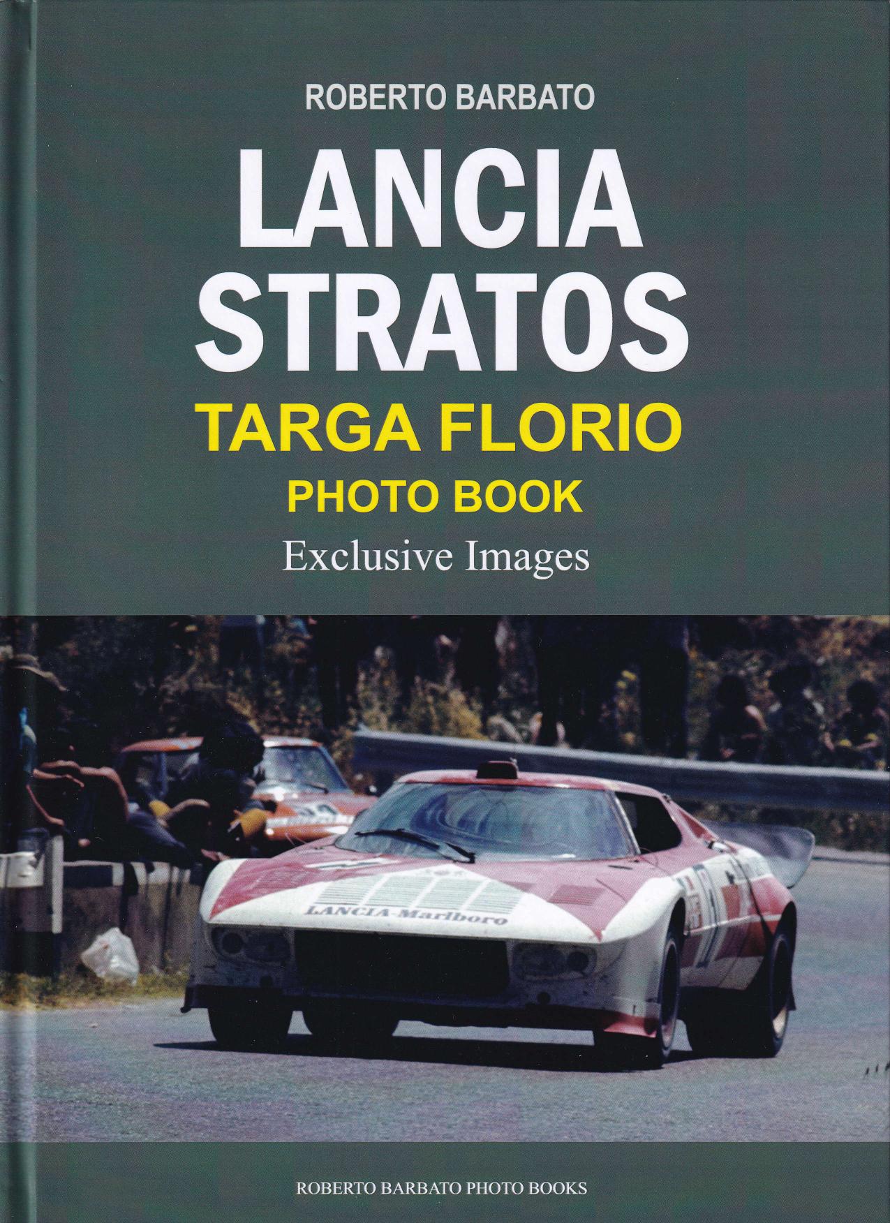 Lancia Stratos - Targa Florio Photo Book - Roberto Barbato, Roberto Barbato Editore