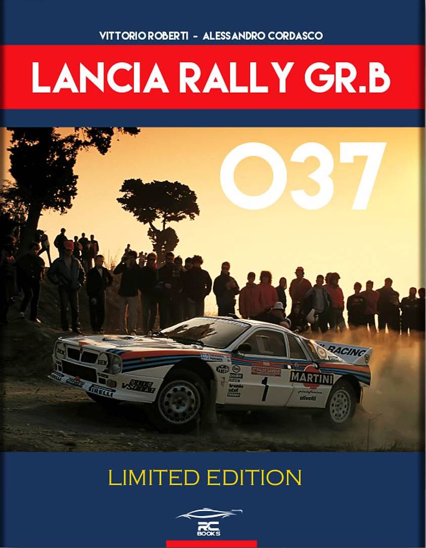 Lancia Rally 037 GR. B Limited Editione - Vittorio Roberti, Allesandro Cordasco, RC-Books