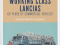 Working Class Lancias: 60 Years Of Commercial Vehicles - Fuoriserie Lancias 1925-1985: Illustrated History of a Culture - Wim Oude Weernink , Stevin Simon