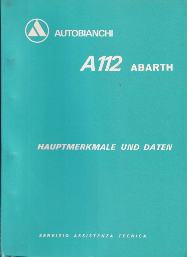 Autobianchi A112 Abarth - Hauptmerkmale und Daten - Techn. Kundendienst - deutsch - Oktober 1972
