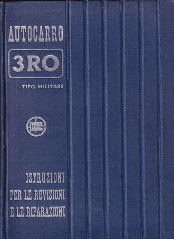 Autocarro 3RO Tipo Militare - Werkstatthandbuch - italienisch - September 1941