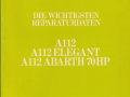 Autobianchi A112/Elegant/Abarth 70HP - Wichtige Reparaturen - Techn. Kundendienst - deutsch - April 1979