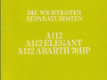 Autobianchi A112/Elegant/Abarth 70HP - Wichtige Reparaturen - Techn. Kundendienst - deutsch - April 1979